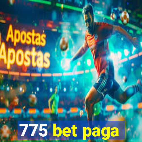 775 bet paga